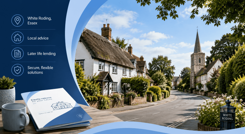Equity Release Adviser in White Roding with a village street, traditional Essex cottages and local later life lending icons.