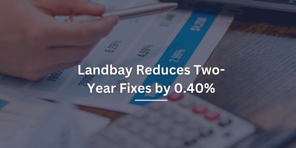 Landbay Reduces Two-Year Fixes